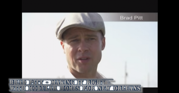 BradPitt-MakingItRightWithModularHomesForNewOrleansLA-credit-Plum-YouTube-ModularHomeLivingNews-com