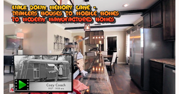 WalkDownMemoryLane600x315TrailerHouseMobileHomeManufacturedHomeEvolutionMHLivingNews