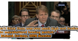 IDontThinkThereWasEverMuchHighCostLendingInTheManufacturedHousingMarket-stillcreditCSPAN2--RichardCordrayCFPBdirector-Posted-MHLivingNews-com-