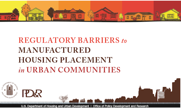 RegulatoryBarrierstoManufacturedHousingPlacementinUrbanCommunitiesHUDPD&R-postedManufacturedHomeLivingNews595x357