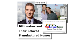 BllionairesTheirBelovedManufacturedHomesDailyBusinessNewsMHProNews