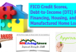DebtToIncomeDTIRatiosFICOScoresManufacturedHousingLoansFinancingManufacturedHomeLivingNews