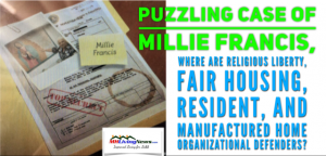 PuzzlingCaseMillieFrancisWhereAreReligiousLibertyFairHousingResidentManufacturedHomeOrganizationalDefendersManufacturedHomeLivingNews