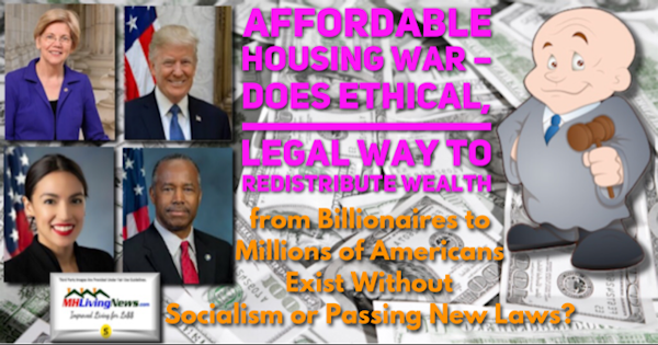 AffordableHousingBattleLegalWayRedistributeWealthWithoutNewLawSocialismSenWarrenRepAOCPresidentTrumpHUDSecBenCarsonCashPileMHLivingNews