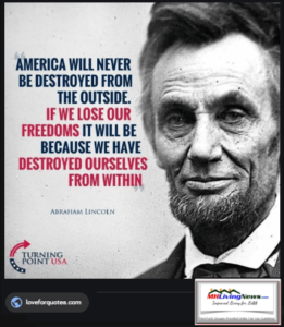 AmericaWillNeverBeDestroyedfromOutsideIfWeLoseOurFreedomsItWillBecauseWeHaveDestroyedOUrselvesFromWithinAbrahamLincolnQuoteMHLivingNews