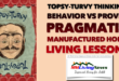 TopsyTurvyThinkingBehaviorVsProvenPragmaticManufacturedHomeLivingLessonsMHLivingNews