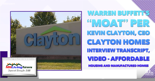 WarrenBuffettMoatPerKevinClaytonCEOClaytonHomesInterviewTranscriptVideoAffordableHousingManufacturedHomesMHLivingNews