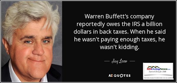 JayLenoQuotePhotoWarrenBuffettIRSBillionDollarsTaxesNotPayEnoughTaxesManufacturedHomeLivingNews