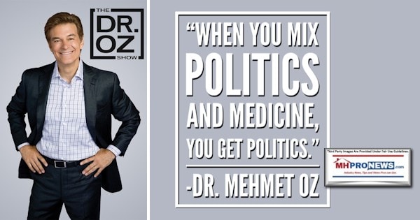 DrMehmetOzPhotoQuoteWhenYouMixPoliticsAndMedicineYouGetPoliticsManufacturedHomeLivingNews