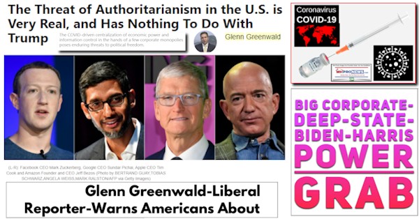 ThreatAuthoritarianismU.S.RealNothingToDoWithTrumpQuoteGlennGreenwaldPhotoLiberalReporterWarnsAmericansAboutBigCorporateDeepStateBidenPowerGrabMHProNews1