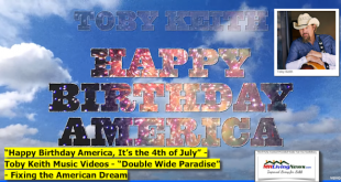 TobyKeithHappyBirthdayAmericaItsFourthOfJulyVideoDoubleWideParadiseFixingTheAmericanDreamlMobilemanufacturedHomeLivingNews