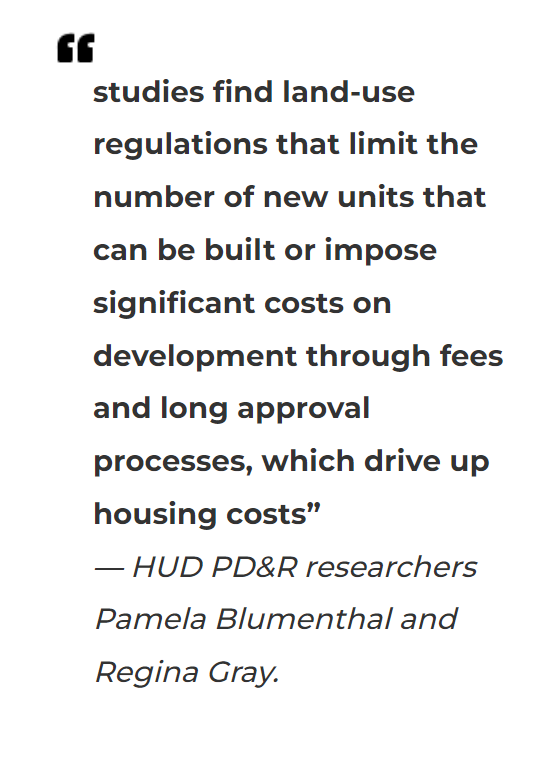 StudiesFindLandUseRegulationsLimitNumberNewUnitsImposeSignficantCostsDevelopmentFeesLongApprovalsDriveUpHousingCostsHUDPDRReseachersPamelaBlumenthalReginaGrayMHLivingNews