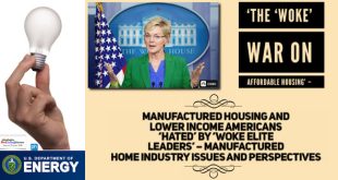 TheWokeWarOnAffordableHousingManufacturedHousingAndLowerIncomeAmericansHatedByWokeEliteLeadersManufacturedHomeIndustryIssuesAndPerspectivesMHLivingNews