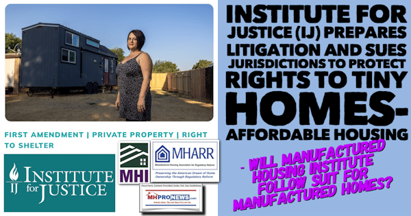 InstituteForJusticeIJ-PrepsLitigationAndSuesJurisdictionsToProtectRightsToTinyHomesAndAffordableHousingWillManufacturedHousingInstituteFollowSuitForManufacturedHomesMHProNews