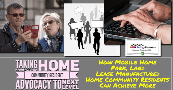 TakingManufacturedHomeCommunityResidentAdvocacyToNextLevelHowMobileHomeParkLandLeaseManufacturedHomeCommunityResidentsCanAchieveMoreMHProNews