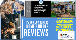 TipsForConsumersHomeBuilderReviewsHowToAvoidConstructionIssuesConventionalHousingOtherTypesOfNewExistingManufacturedModularMobileOrPrefabHomesDisputeResolutionMHLivingNews