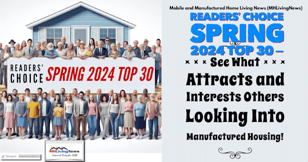 MobileHomeAndManufacturedHomeLivingNewsMHLivingNewsReadersChoiceSpring2024Top30SeeWhatAttractsAndInterestsOthersLookingIntoManufacturedHousing!