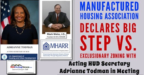 ManufacturedHousingAssociationDeclaresBigStepVsExclusionaryZoningWithActingHUD_SecretaryAdrianneTodmanInMeetingMHLivingNews