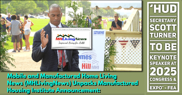 MobileAndManufacturedHomeLivingNewsMHLivingNewsUnpacksManufacturedHousingInstituteAnnouncementHUD_SecretaryScottTurner ToBeKeynoteSpeakerAt2025CongressExpoFEAMHLivingNews