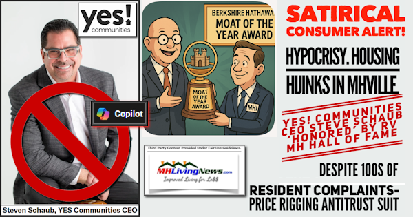 SatiricalConsumerAlertHypocrisyHousingHijinksInMHVilleYesCommunitiesCEO_SteveSchaubHonoredByRV_MH_HallofFameDespite100sResidentComplaintsPriceRiggingAntitrustSuitMHLivingNews